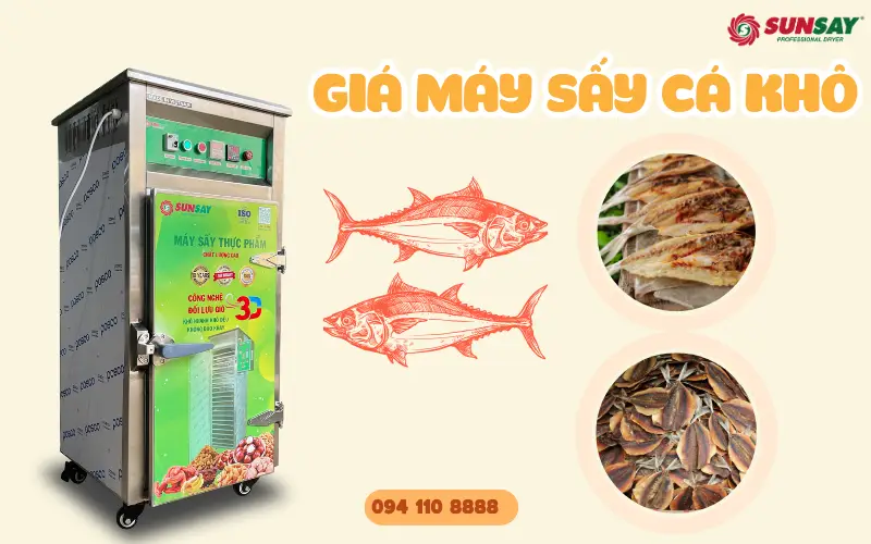 Giá máy sấy cá khô