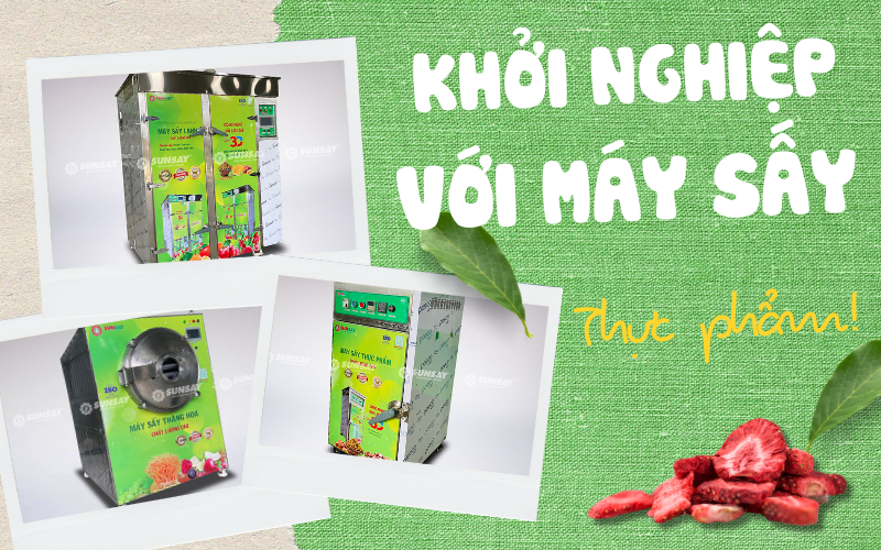 Khởi nghiệp ở nông thôn với máy sấy thực phẩm