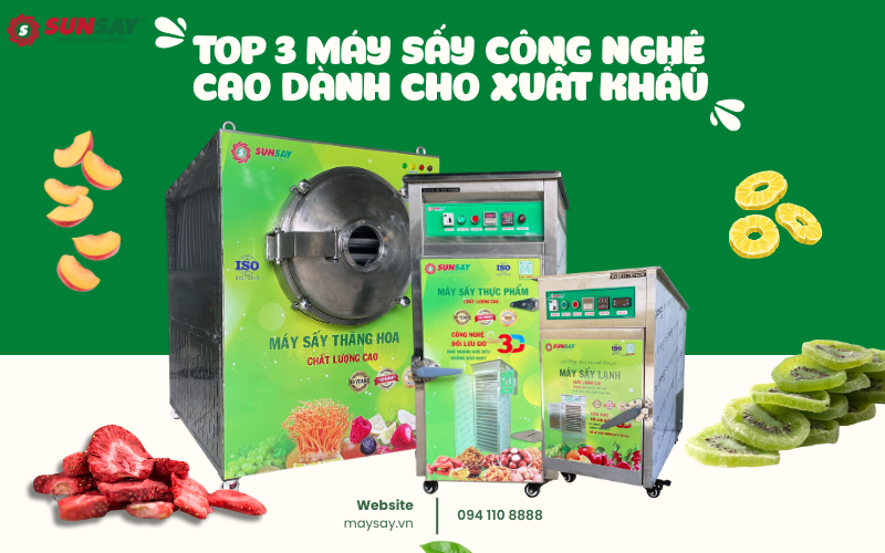 TOP 3 máy sấy công nghệ cao dành cho xuất khẩu